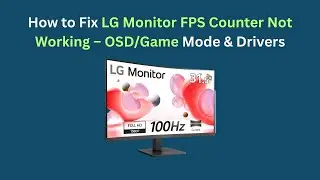 Как исправить проблему с неработающим счетчиком FPS на мониторе LG &ndash; экранное меню/игровой режим ...