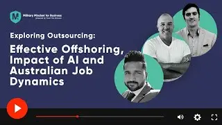 S1E18 | Effective Offshoring, Impact of AI & Australian Job Dynamics | Avon Collis & Chandan Rana
