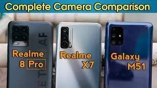 Полный тест камеры Realme 8pro, Galaxy M51 и Realme X7 📷