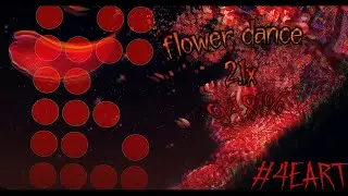 Flower Dance 2.1x (1.4x +DT) 94.81% S CHOKE | #4eart