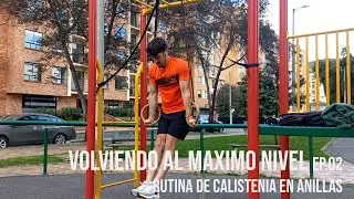 volviendo al MAXIMO NIVEL | episodio 2 | rutina en ANILLAS 🦍🔥