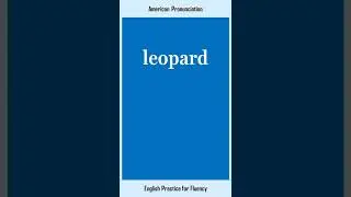 leopard, How to Say or Pronounce LEOPARD in American, British English, Pronunciation