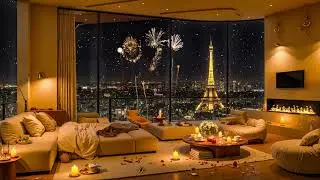 🎇 Happy New Year Jazz | Cozy Luxury Room with Eiffel Tower Fireworks for Relaxation