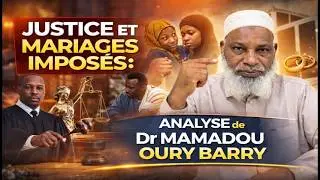 ✅Dr Mamadou Oury Barry éclaire les réalités de la justice et des mariages contraints