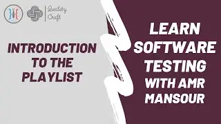 Introduction to "Learn Testing with Amr Mansour" Playlist
