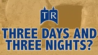 Matthew 12:40 - Three Days & Three Nights?