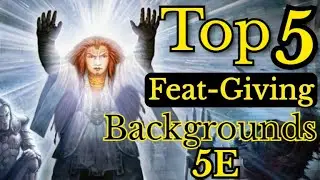Most Game-Breaking Backgrounds in Dungeons and Dragons 5e!