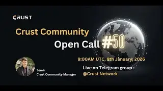 Crust Monthly Community Open Call #50