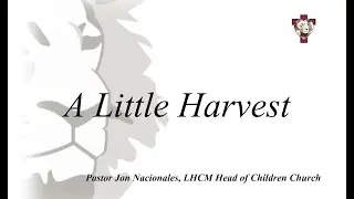A Little Harvest by Pastor Jon Nacionales