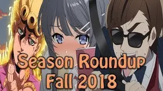 Season Roundup - Fall 2018 Anime