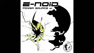 E-Noid - More Energy - Power Source EP