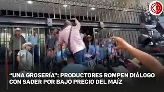 Productores de ma&iacute;z se levantan de mesa con Sader; la oferta es 