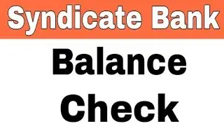 How To Check Syndicate Bank Balance by SMS And Missed Call