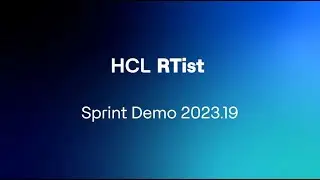 HCL RTist - Sprint Demo 2023.19 - 1.Introduction