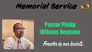 Memorial Service Pastor Philip Wilmus Neptune