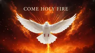 Here Comes of Fire | Worship Lyrics | Prayer & Revival | Holy Fire