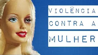 A VIOLÊNCIA CONTRA A MULHER EM DADOS