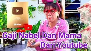 Penghasilan Nabel Dan Mama Dari Youtube
