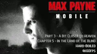 Max Payne | Android/iOS | Part 3 | Chapter 5 | Hard-Boiled