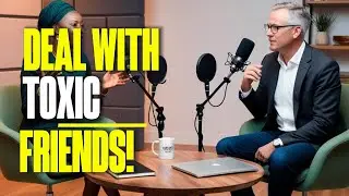 Dealing with a TOXIC friend without being rude !