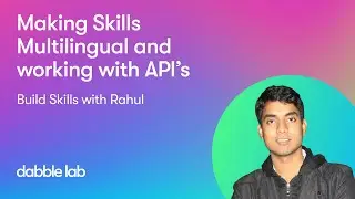 Calling API's & adding multilingual support to skills | Python SDK | Build Skills with Rahul | EP 02