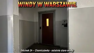 Windy w Warszawie – Odcinek 24 | Chomiczówka - ostatnie stare windy