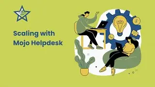 Scaling with Mojo Helpdesk Webinar - Coffee Series