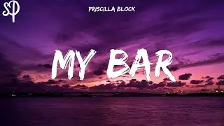 My Bar - Priscilla Block (Lyrics)