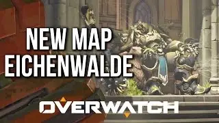 Overwatch NEW MAP - Eichenwalde