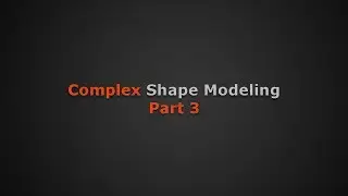 Complex Shape Modeling In Autodesk Maya2017 - Part 3