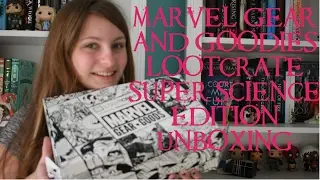 MARVEL GEAR AND GOODIES LOOTCRATE SUPER SCIENCE UNBOXING