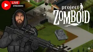 🔴 LIVE - Project Zomboid(8x Population) - Working On Carpentry + Base Management