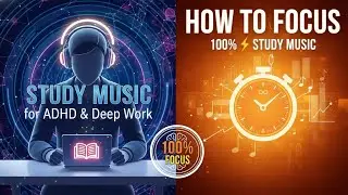 How to Focus 100%: Study Music for ADHD & Deep Work (Spatial Audio &bull; No Lyrics)