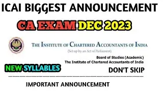 ICAI New Syllabus Biggest Update || CA Exam December 2023