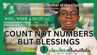 COUNT NOT NUMBERS BUT BLESSINGS | WEDNESDAY REFLECTION | WEEK 4 IN OT (2) | AUI CHAPLAINCY 