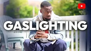 HOW TO DEAL WITH A GASLIGHTER