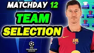 TEAM SELECTION UCL MATCHDAY 12✅ | Champions League Fantasy Tips 2024/25