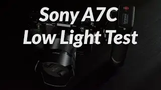 Sony A7C Low Light Test