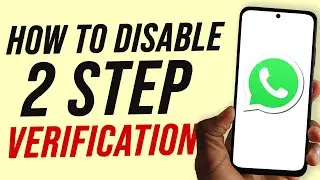 How To Turn Off Two Factor Authentication on WhatsApp