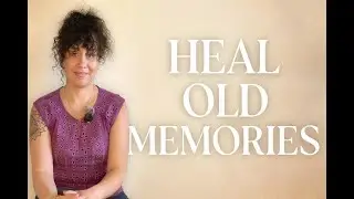 How I Heal Old Memories That Still Hurt | NLP + Inner Child Healing