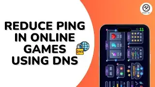 How to Reduce Ping in Online Games Using DNS?