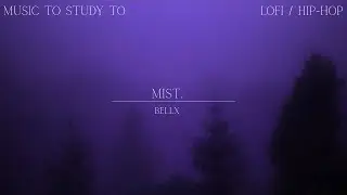 Mist 🌫️ music for when you want to disappear