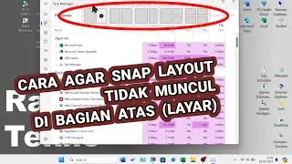 Cara Agar Snap Layout Tidak Muncul di Bagian Atas Layar Laptop (Windows 11)