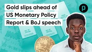 Gold Edges Lower With US Monetary Policy Report Ahead, And BOJ Speech | 20th June