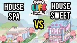 SPA'S  House VS Sweet House- Toca Life World ❤️ 
