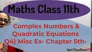 Q4) Miscellaneous Exercise Complex Number Chapter 5 Class11 Maths CBSE | CBSE Maths By Poonam Garg