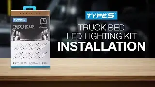 How to Install TYPE S 8-Light Truck Bed LED Lighting Kit &ndash; LM533168-6/2