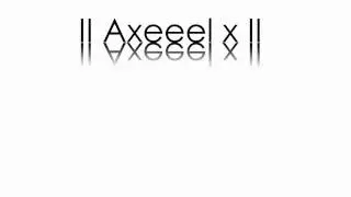 II Axeeel x II  New Intro