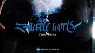 HUSTLE WORLD - TRAPBOYS - LIFE HUSTLA COMPANY