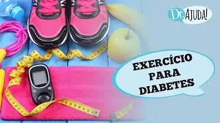 DIABETES E EXERCÍCIO FÍSICO: COMO FAZER? QUAIS OS CUIDADOS?